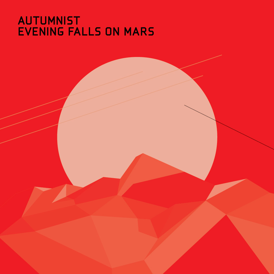 Autumnist - Evening Falls On Mars (single, digital)